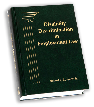 cover of book Disability Discrimination in Employment Law by Robert L. Burgdorf